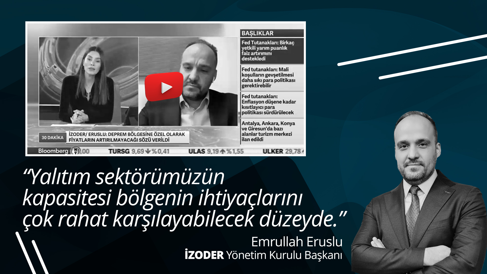 ZODER Ynetim Kurulu Bakan Emrullah Eruslu 23 ubatta Bloomberg HT'de Pelin Yanturun sunduu 30 Dakika programna konuk oldu.